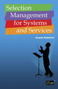 Title: Selection Management for Systems and Services, Author: Jacquie Wakeford