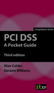 Title: PCI DSS: A Pocket Guide - 3rd edition, Author: Alan Calder