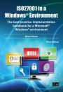 ISO27001 in a Windows Environment: The best practice implementation handbook for a Microsoft Windows environment