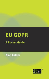 Title: EU GDPR: A Pocket Guide, Author: IT Governance Publishing