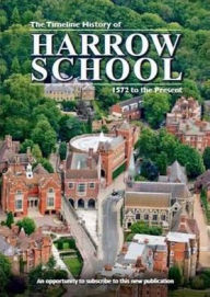 Title: The Timeline History of Harrow School: 1572 to Present, Author: Dale Vargas