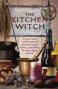 Title: Kitchen Witch, Author: Soraya