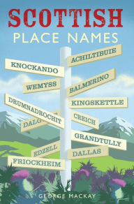 Title: Scottish Placenames, Author: George Mackay