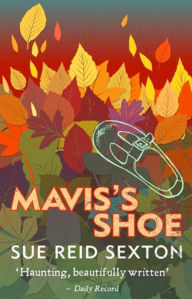 Title: Mavis's Shoe, Author: Sue Reid Sexton