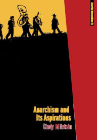 Title: Anarchism and Its Aspirations, Author: Cindy Milstein