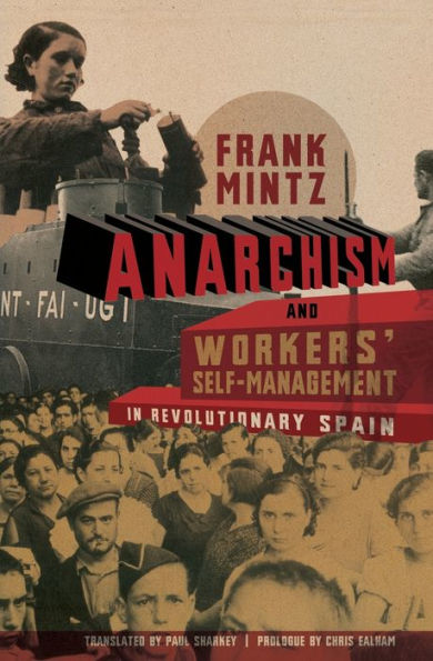 Anarchism and Workers' Self-Management in Revolutionary Spain