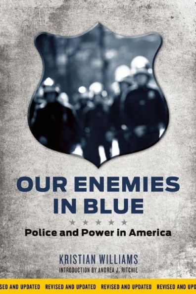 Our Enemies Blue: Police and Power America