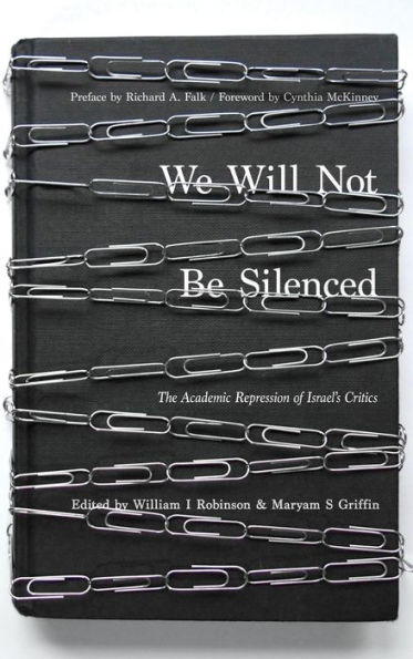 We Will Not Be Silenced: The Academic Repression of Israel's Critics