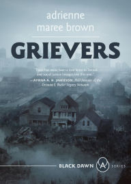 Title: Grievers: (Grievers Trilogy, Book 1), Author: adrienne maree brown