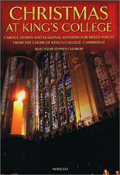 Christmas at King's College: Carols, Hymns and Seasonal Anthems for Mixed Voices