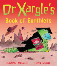 Title: Dr Xargle's Book of Earthlets, Author: Jeanne Willis