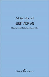 Title: Just Adrian, Author: Adrian Mitchell