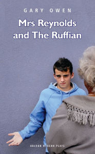 Title: Mrs Reynolds and the Ruffian, Author: Gary Owen