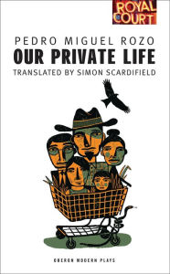 Title: Our Private Life, Author: Pedro Miguel Rozo