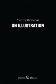 Title: On Illustration, Author: Andrzej Klimowski