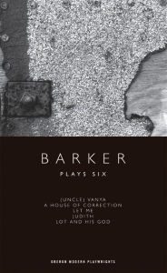 Title: Barker: Plays Six, Author: Howard Barker