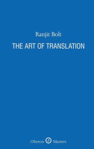 Title: The Art of Translation, Author: Ranjit Bolt