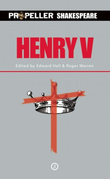 Henry V: Propeller Shakespeare