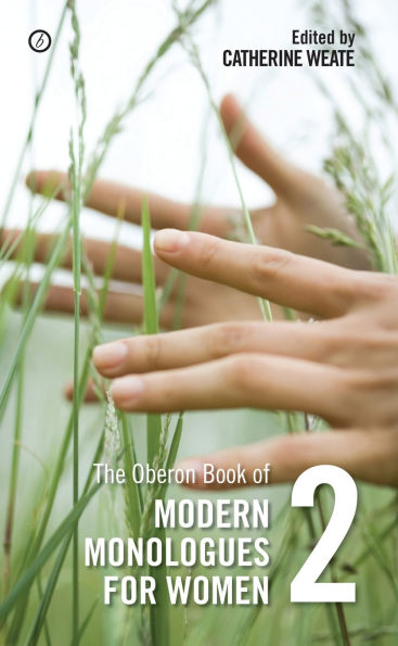 The Oberon Book of Modern Monologues for Women: Volume Two