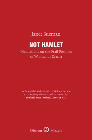 Not Hamlet: Meditations on the Frail Position of Women in Drama