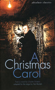 Title: A Christmas Carol: In many scenes and several songs, Author: Charles Dickens