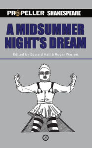 Title: A Midsummer Night's Dream (Propeller Shakespeare), Author: William Shakespeare