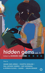 Title: Hidden Gems Volume II: Contemporary Black British Plays, Author: Deirdre Osborne