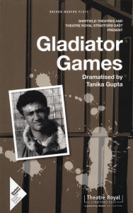 Title: Gladiator Games, Author: Tanika Gupta