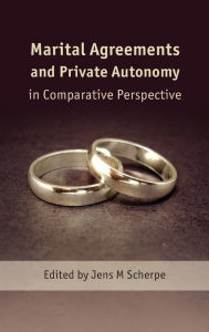 Title: Marital Agreements and Private Autonomy in Comparative Perspective, Author: Jens M. Scherpe