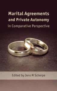 Title: Marital Agreements and Private Autonomy in Comparative Perspective, Author: Jens M Scherpe
