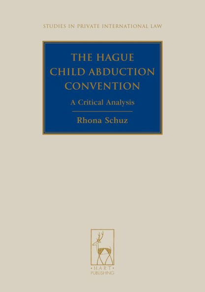 The Hague Child Abduction Convention: A Critical Analysis