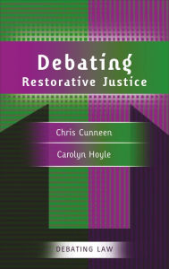 Title: Debating Restorative Justice, Author: Chris Cunneen