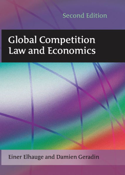 Global Competition Law And Economics By Einer Elhauge, Damien Geradin ...