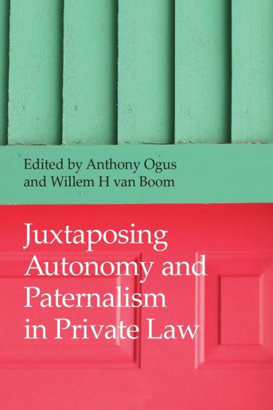 Juxtaposing Autonomy and Paternalism in Private Law