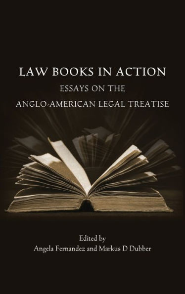 Law Books Action: Essays on the Anglo-American Legal Treatise