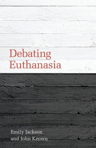 Title: Debating Euthanasia, Author: Emily Jackson