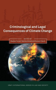 Title: Criminological and Legal Consequences of Climate Change, Author: Stephen Farrall