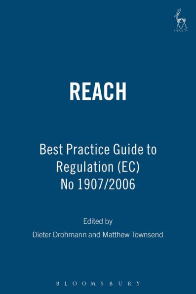 REACH: Best Practice Guide to Regulation (EC) No 1907/2006