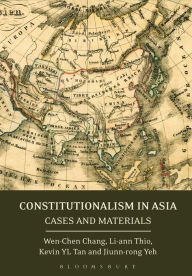 Title: Constitutionalism in Asia: Cases and Materials, Author: Wen-Chen Chang