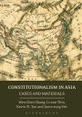 Constitutionalism in Asia: Cases and Materials