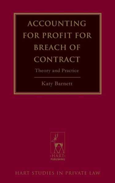 Accounting for Profit for Breach of Contract: Theory and Practice