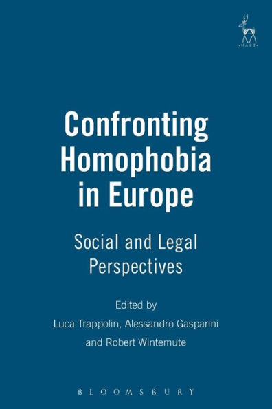 Confronting Homophobia Europe: Social and Legal Perspectives