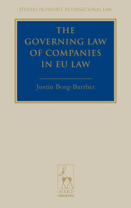 Title: The Governing Law of Companies in EU Law, Author: Justin Borg-Barthet