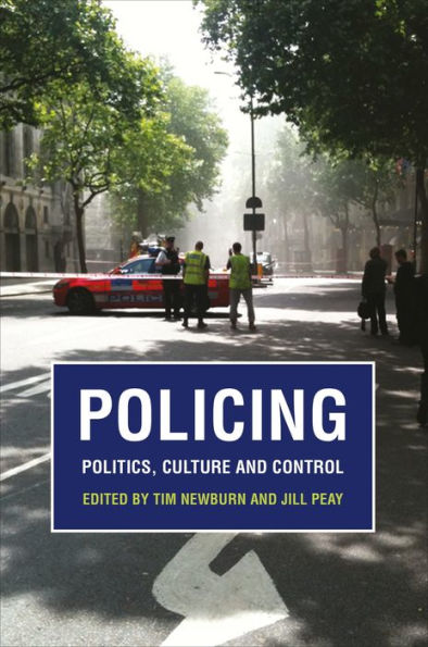 Policing: Politics, Culture and Control