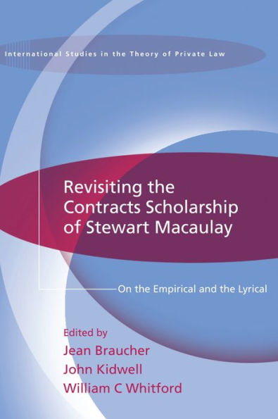 Revisiting the Contracts Scholarship of Stewart Macaulay: On Empirical and Lyrical