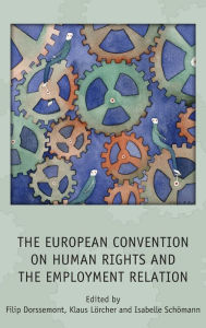 Title: The European Convention on Human Rights and the Employment Relation, Author: Filip Dorssemont