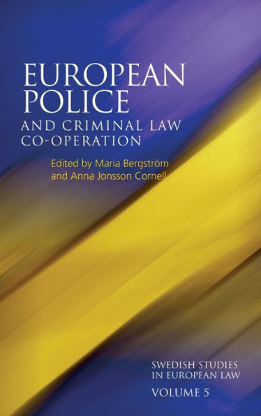 European Police and Criminal Law Co-operation, Volume 5