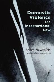 Title: Domestic Violence and International Law, Author: Bonita Meyersfeld