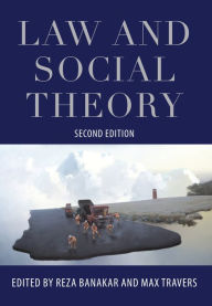 Title: Law and Social Theory / Edition 2, Author: Reza Banakar