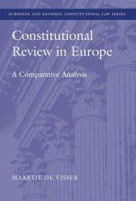 Title: Constitutional Review in Europe: A Comparative Analysis, Author: Maartje de Visser